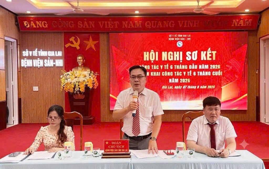 Ban Lãnh đạo Bệnh viện Sản - Nhi tỉnh Gia Lai chủ trì tại Hội nghị sơ kết công tác 6 tháng đầu năm và triển khai phương hướng, nhiệm vụ 6 tháng cuối năm 2026.